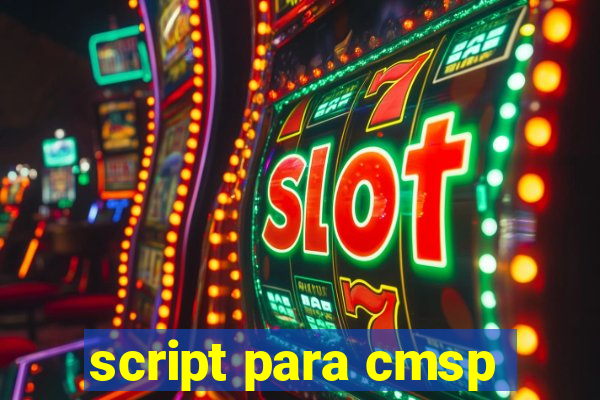 script para cmsp